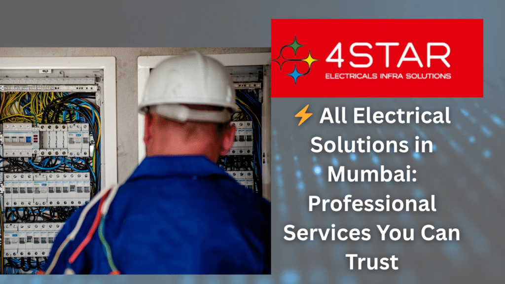 All Electrical Solutions in Mumbai: Professional Services You Can Trust