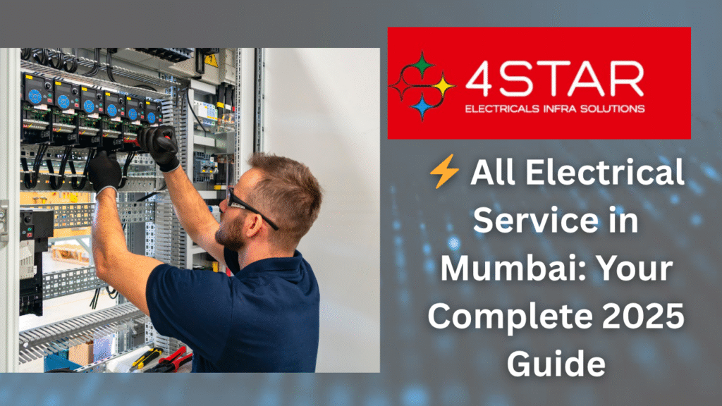 ⚡ All Electrical Service in Mumbai: Your Complete 2025 Guide
